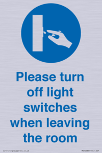 Please turn off light switches when leaving the room